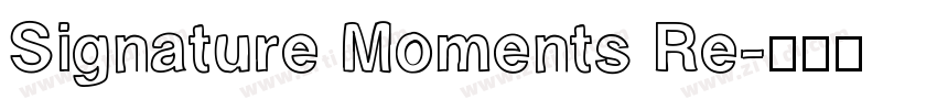 Signature Moments Re字体转换